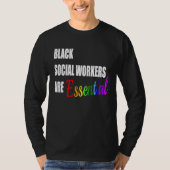 Black Social Workers are Essential T-Shirt (Vorderseite)