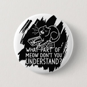 Black Splash Funny Cat Zitat Button