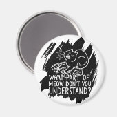 Black Splash Funny Cat Zitat Magnet (Vorderseite/Rückseite)