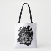 Black Splash Funny Cat Zitat Tasche (Vorderseite)