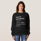 Black Surgeon African American Definition Sweatshirt (Vorne ganz)