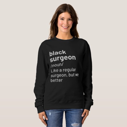 Black Surgeon African American Definition Sweatshirt (Vorne ganz)