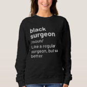 Black Surgeon African American Definition Sweatshirt (Vorderseite)