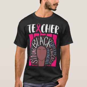 Black Teacher Brustkrebs Bewusstsein für die Frau T-Shirt