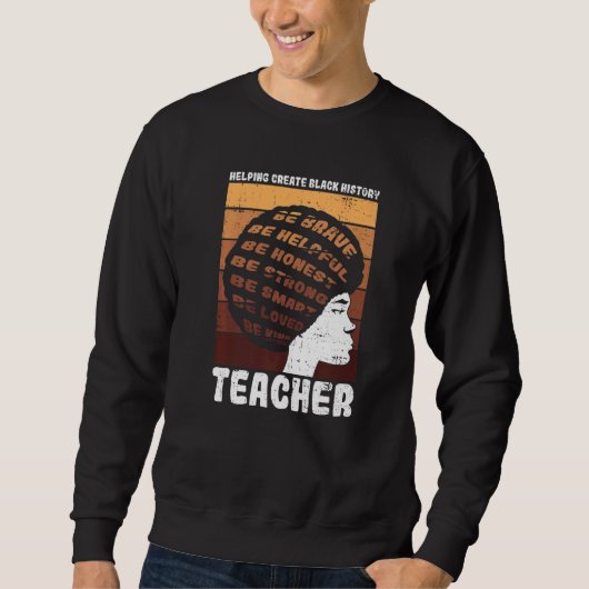 Black Teacher Educator African American Black Hist Sweatshirt (Vorderseite)