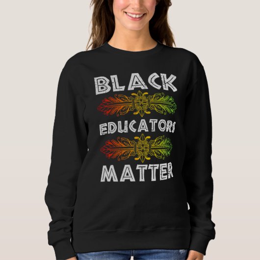 Black Teacher Educator Afrikanischer Schwarzer His Sweatshirt (Vorderseite)