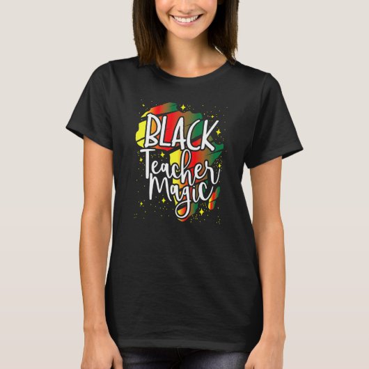 Black Teacher Magic African History Month Great Fo T-Shirt (Vorderseite)