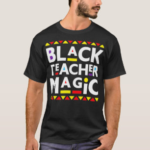 Black Teacher Magic Black History Monat 2022 Afri T-Shirt