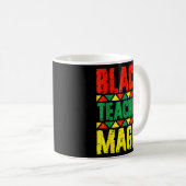 Black Teacher Magic Black History Monat Kaffeetasse (VorderseiteRechts)