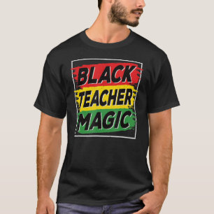 Black Teacher Magic Black History Montag Afrikanis T-Shirt