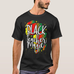 Black Teacher Magic Black History Montag Afrikanis T-Shirt
