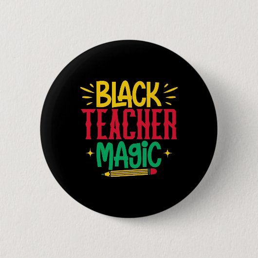 Black Teacher Magic Black History Monte Melanin Te Button (Vorderseite)
