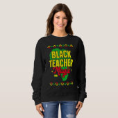 Black Teacher Magic Black History Month African Am Sweatshirt (Vorne ganz)