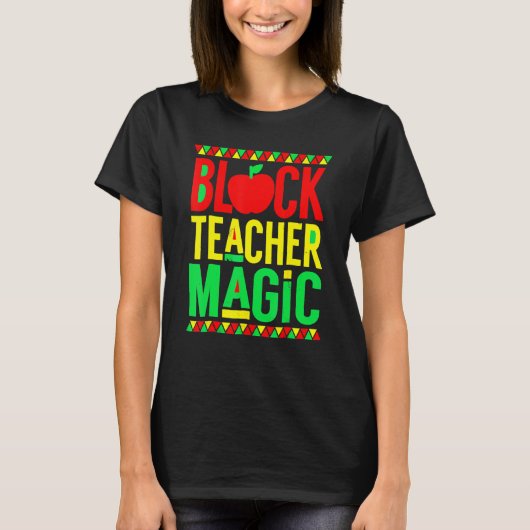 Black Teacher Magic Black History Month Afro Afric T-Shirt (Vorderseite)