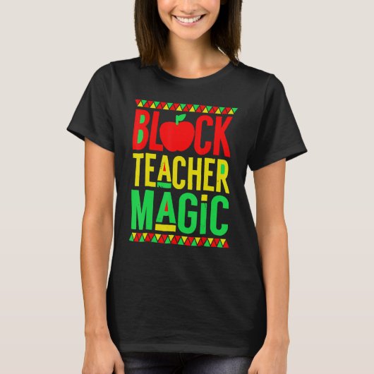Black Teacher Magic Black History Month Afro Afric T-Shirt (Vorderseite)
