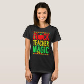 Black Teacher Magic Black History Month Afro Afric T-Shirt (Vorne ganz)