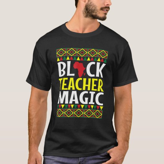 Black Teacher Magic Black History Month BLM Melani T-Shirt (Vorderseite)