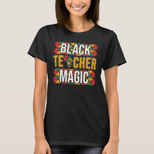 Black Teacher Magic Classroom Black History Month T-Shirt (Vorderseite)