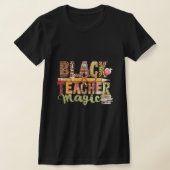Black Teacher Magic: Inspirier & Educat T-Shirt (Ablage )