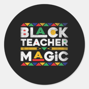 Black Teacher Magic Melanin Afrikanischer Lehrer S Runder Aufkleber