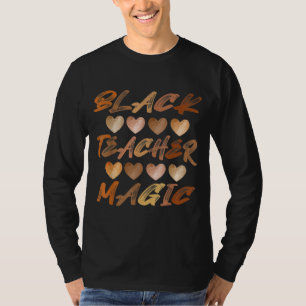 Black Teacher Magic Melanin Herz Schwarze Geschich T-Shirt