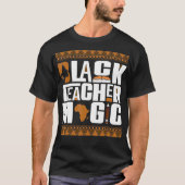 Black Teacher Magic Melanin Lehrerin Schwarze Gesc T-Shirt (Vorderseite)