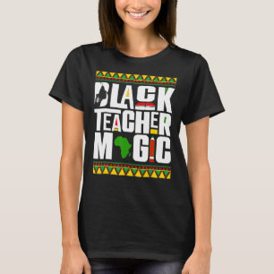 Black Teacher Magic Melanin Lehrerin Schwarze Gesc T-Shirt