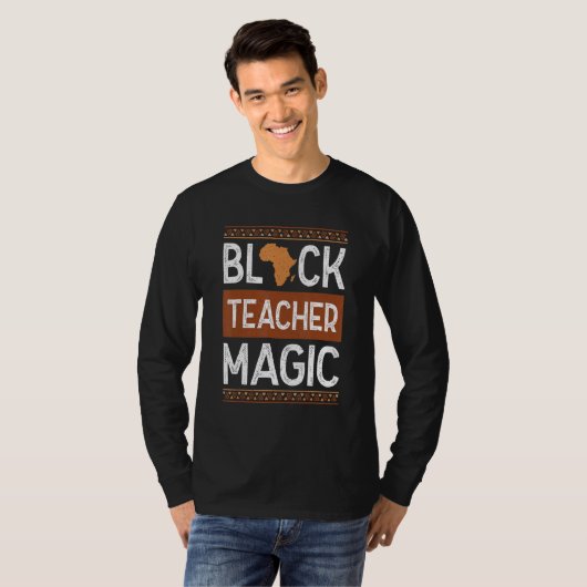 Black Teacher Magic Melanin Pride Black History Mo T-Shirt (Vorne ganz)