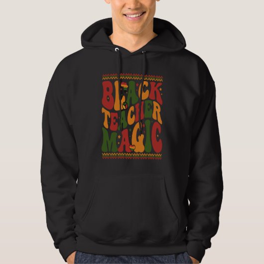 Black Teacher Magic Retro Groovy Teacher Black His Hoodie (Vorderseite)