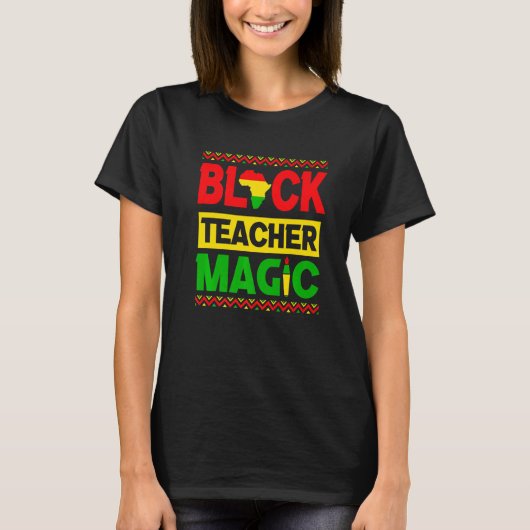 Black Teacher Magic Shirt Black History Pride Afri (Vorderseite)