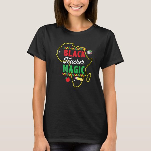 Black Teacher Magic Shirt Lehrerin Schwarze Geschi (Vorderseite)