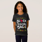Black Teacher Magic Teacher Black History Monat T-Shirt (Vorne ganz)