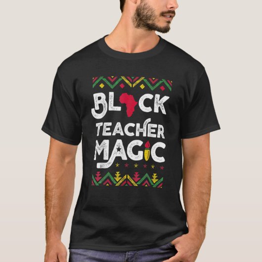 Black Teacher Magic Teacher Black History Monat T-Shirt (Vorderseite)