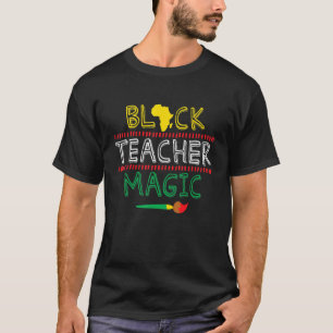 Black Teacher Magie Afrika Coole Schwarze Geschich T-Shirt