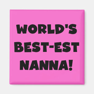 Black Text Best Nanna T - Shirt und Geschenke Magnet