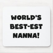 Black Text Best Nanna T - Shirt und Geschenke Mousepad (Vorne)