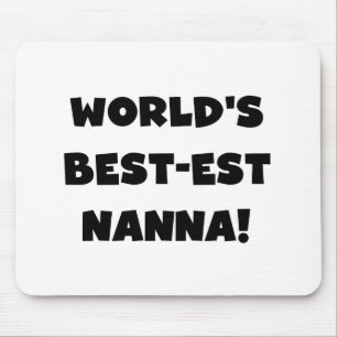 Black Text Best Nanna T - Shirt und Geschenke Mousepad
