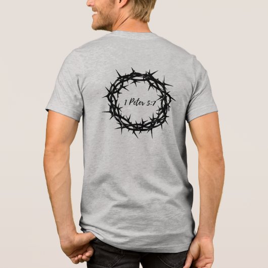 Black Thorn Crown with Bible Verse 1 Peter 5:7 Tri-Blend Shirt (Rückseite)