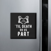 Black Til Death tun uns Teil Wedding benutzerdefin Magnet