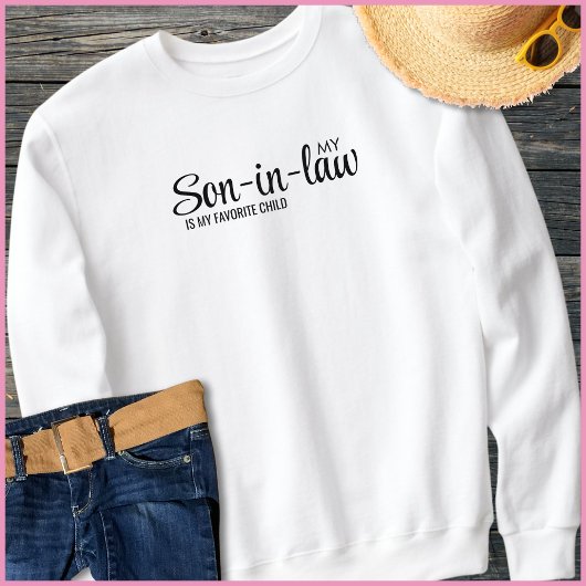 Black Typography Family Humor Son In Law Sweatshirt