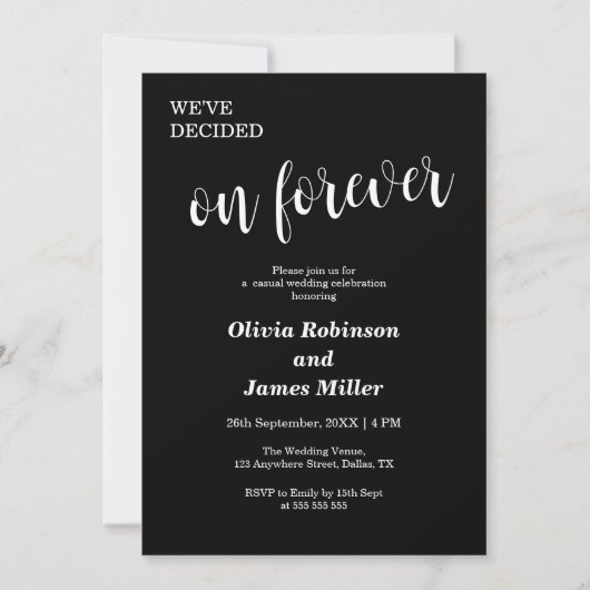 Black We've Decided On Forever Casual Wedding  Einladung (Vorderseite)