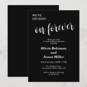 Black We've Decided On Forever Casual Wedding  Einladung (Vorne/Hinten)