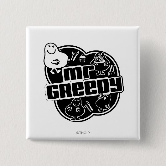 Black & White Mr. Greedy Button (Vorderseite)