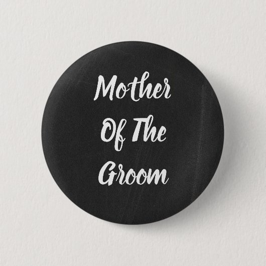 Black & White Text Mother of Groom Button (Vorderseite)