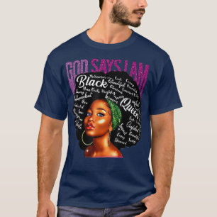 Black Woman God Say I Be African American Lady Bla T-Shirt