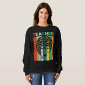 Black Woman Teacher Afro Retro Black History Month Sweatshirt (Vorne ganz)