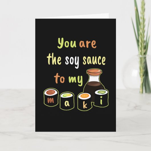 Black You are The Soy Sauce zu meinem Maki Sushi Karte (Vorderseite)