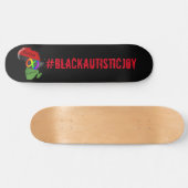 #BlackAutisticJoy Skateboard (Horizontal)