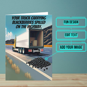 BlackBerry Spill Truck Fahrer Funny Birthday Karte