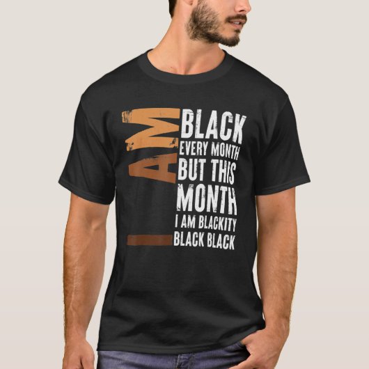 Blackity Black Every Month Black History BHM Afric T-Shirt (Vorderseite)